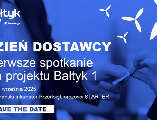Pierwszy Dzień Dostawcy dla Bałtyk 1 – największej morskiej farmy wiatrowej realizowanej w II fazie rozwoju polskiego offshore